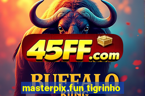 masterpix.fun tigrinho
